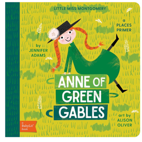 Anne of Green Gables: A BabyLit® Places Primer (BabyLit Classics)