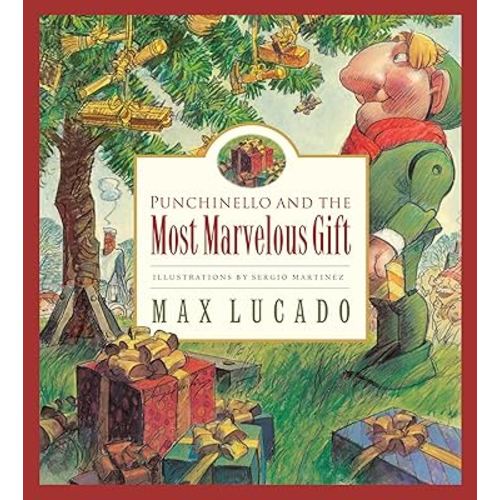 Punchinello and the Most Marvelous Gift (Max Lucado's Wemmicks)