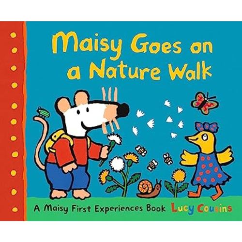 Maisy Goes on a Nature Walk: A Maisy First Experience Book (Maisy the Mouse Explores the Outdoors - A Picture Book for Toddlers, Preschoolers, and Kids Ages 3-7)
