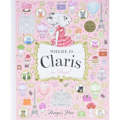 Where is Claris in Paris!: Claris: A Look-and-find Story!