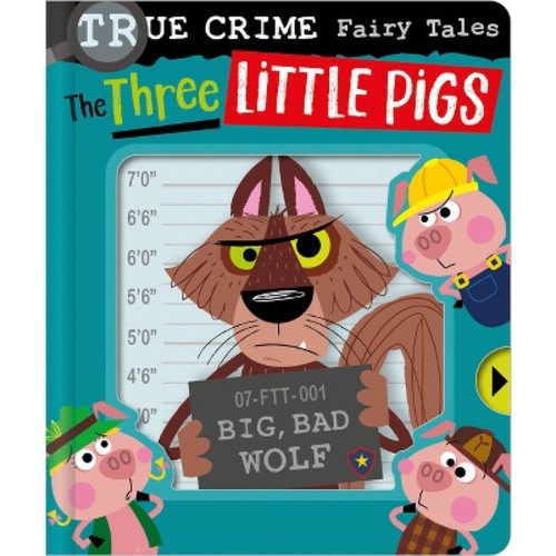 True Crime Fairy Tales the Three Little Pigs - by Alexander Cox