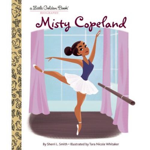 Misty Copeland: A Little Golden Book Biography - (Little Golden Book Biographies) by Sherri L Smith (Hardcover)