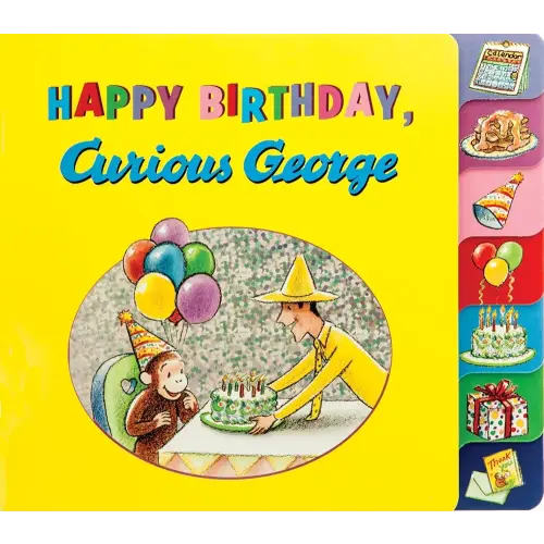Happy Birthday, Curious George: A Delightful Birthday Celebration with Everyone's Favorite Curious Monkey