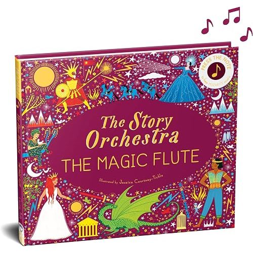 The Story Orchestra: The Magic Flute: Press the note to hear Mozart's music (Volume 6)