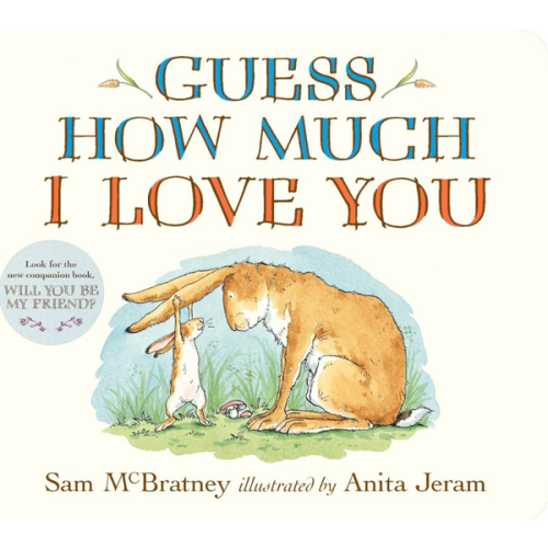 Guess How Much I Love You: (An Ideal Gift for Mothers Day & Baby Showers, and Bedtime Story for Babies & Toddlers)