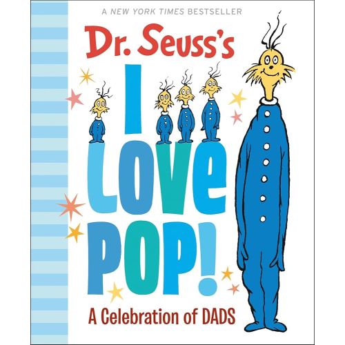 Dr. Seuss's I Love Pop!: A Celebration of Dads (Dr. Seuss's Gift Books)