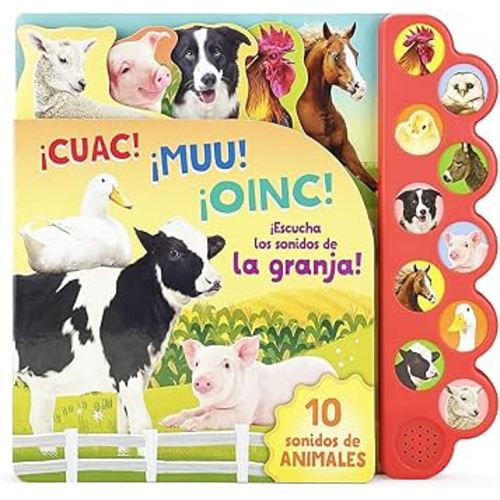 ¡Cuac! ¡Muu! ¡Oinc! (Quack! Moo! Oink!) en español (Spanish Language Edition) (10 sonidos de Animales) (Spanish Edition)