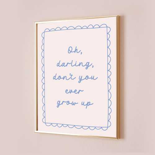 Oh Darling Don't You Ever Grow Up Taylor Poster Quote Lyric Print Never Grow Up Decor Nursery Baby Kids Wall Art Blue Cute Digital Printable