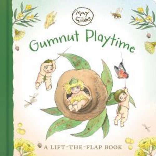 Gumnut Playtime: A Lift-the-Flap Book (May Gibbs) by May Gibbs - 9781761521201