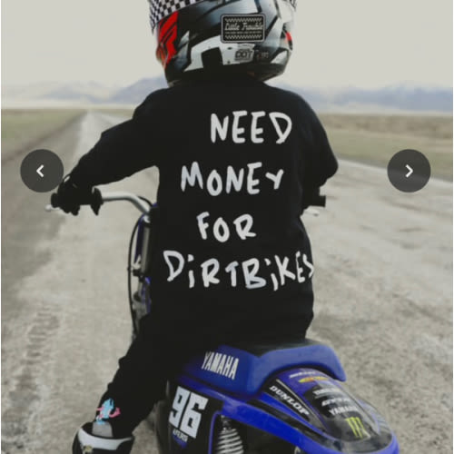 Need $ For Dirt Bikes T-Shirt