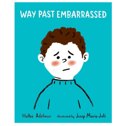 Way Past Embarrassed (GREAT BIG FEELINGS®)