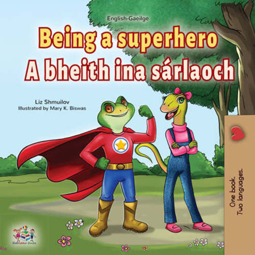 Being a Superhero (English Irish Bilingual Children's Book)