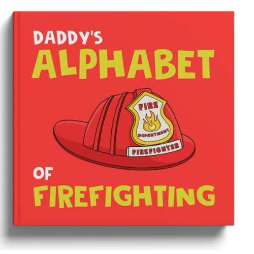 Daddy's Alphabet of Firefighting