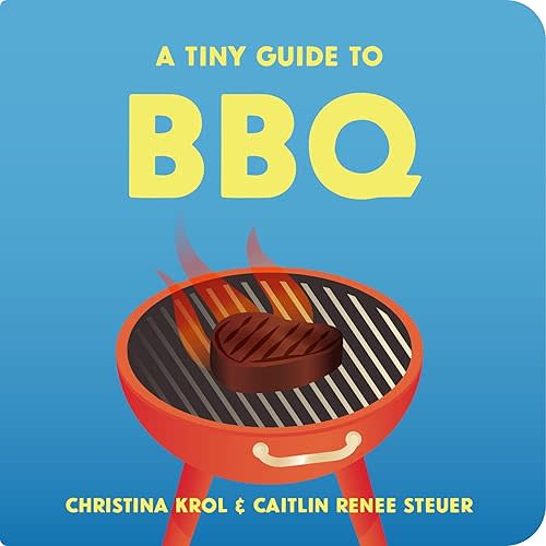 A Tiny Guide to BBQ: A Funny Foodie Board Book for Toddlers, Unique Baby Shower or First Birthday Gift, New Dad Summer Grilling & Outdoor Cooking Book for Kids Board book – Picture Book, April 1, 2025
