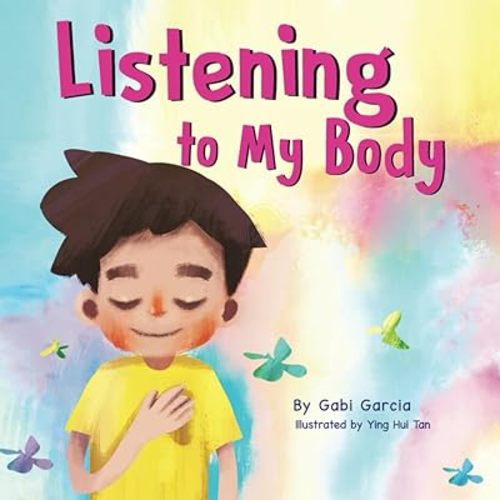 Listening to My Body: A guide to helping kids understand the connection between their sensations (what the heck are those?) and feelings so that they can get better at figuring out what they need. Paperback – July 23, 2017