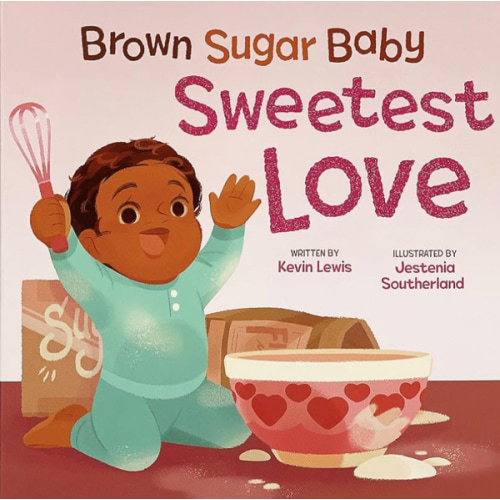 Brown Sugar Baby Sweetest Love Board Book - Beautiful Holiday Story for Mothers and Newborns, Ages 0-3