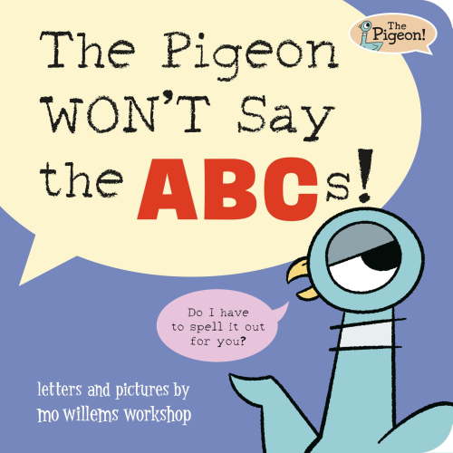 The Pigeon WON't Say the ABCs! (Board Book)
