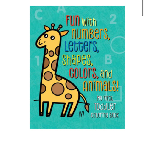 My First Toddler Coloring Book: Fun with Numbers, Letters, Shapes, Colors, and Animals! by Tanya Emelyanova, Paperback | Barnes & Noble®
