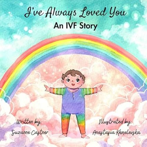 I've Always Loved You: An IVF Story