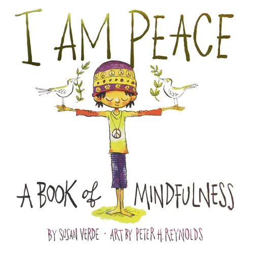 I Am Peace a book by Susan Verde and Peter H Reynolds - Bookshop.org US