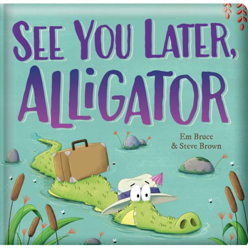 See You Later, Alligator: Padded Board Book: Picture Storybook (Story Time)