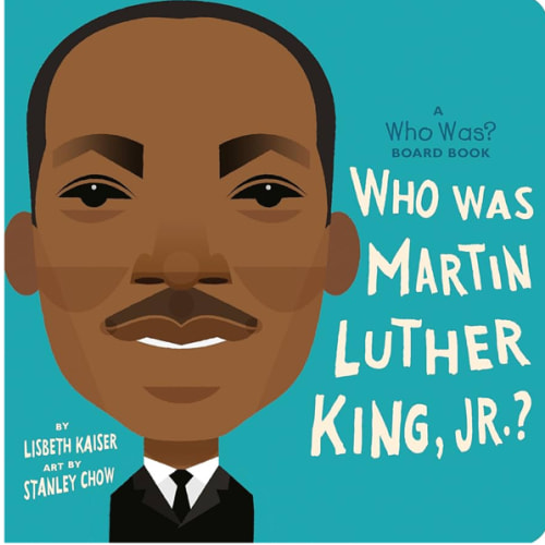 Who Was Martin Luther King, Jr.?: A Who Was? Board Book