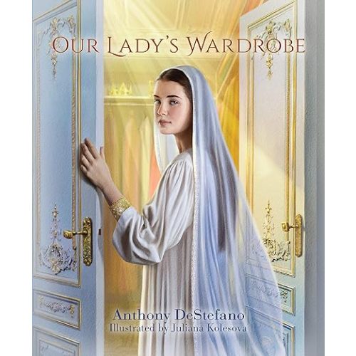 Sophia Institute Press Our Lady’s Wardrobe