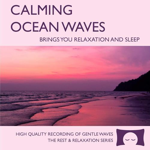Calming Ocean Waves - Nature Sounds for Relaxation, Meditation and Sleep - Nature's Perfect White Noise