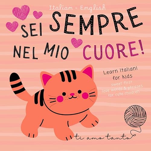 Ti amo Italian English Sweet First Love Words & Phrases for Cute Children, Learn Italian for Kids: Italian Books for Babies More Than just for Valentine's Day Paperback – December 28, 2024