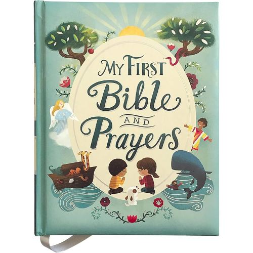 My First Bible and Prayers: Over 125 Prayers, Poems and Stories from the Old and New Testament for Young Children (Little Sunbeams)