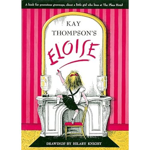 Eloise: A Book for Precocious Grown Ups