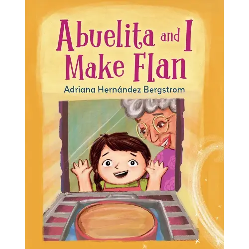 Abuelita and I Make Flan