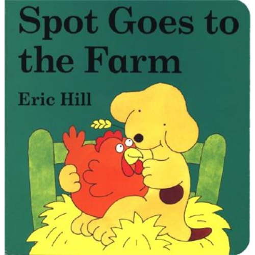 Pre-Owned Spot Goes to the Farm: A Lift-The-Flap Book by Eric Hill (Board Book)