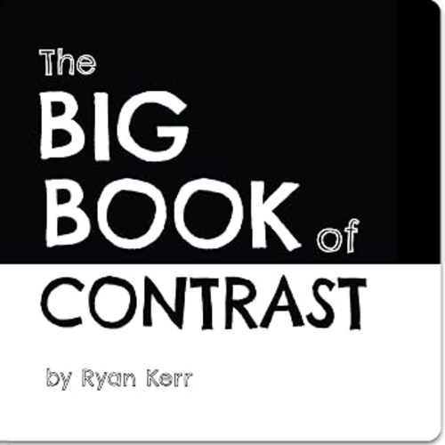 The Big Book of Contrast: High-Contrast Baby Board Book for Newborns and Infants – Black and White Visual Stimulation for Brain Development