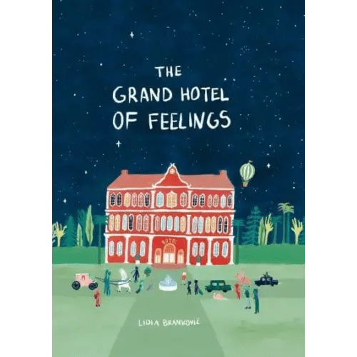 The Grand Hotel of Feelings