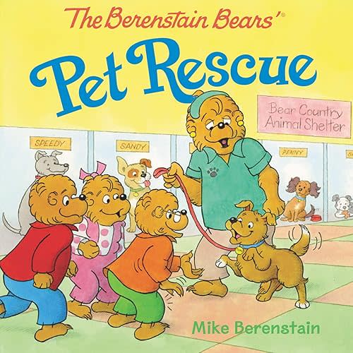 The Berenstain Bears' Pet Rescue: Brother and Sister Bear help Cousin Fred adopt a rescue pet, learning about shelters and animal care, ages 4-8
