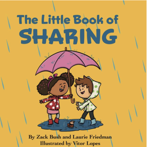 The Little Book of Sharing: Introduction for children to Sharing, Social Skills, Taking Turns, Getting Along With Others for Kids Ages 3 10, Preschool, Kindergarten, First Grade