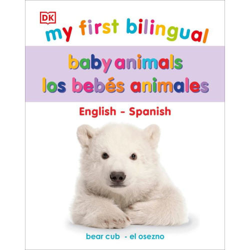 My First Bilingual Baby Animals by DK, Board Book | Barnes & Noble®