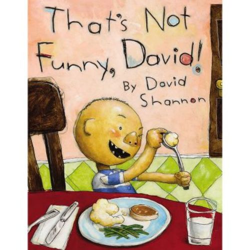 That's Not Funny, David! - by David Shannon (Hardcover)