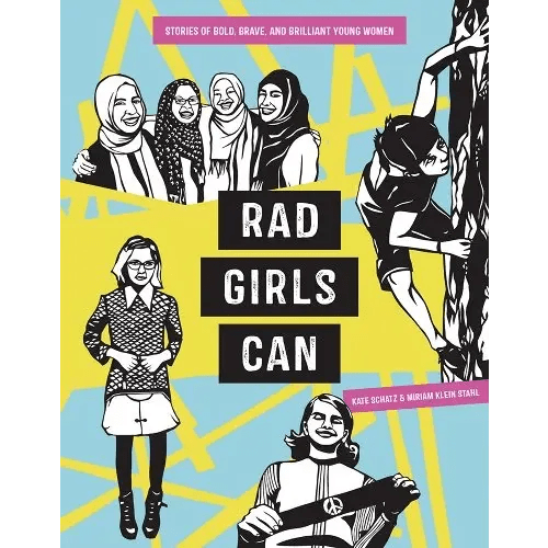 Rad Girls Can: Stories of Bold, Brave, and Brilliant Young Women a book by Kate Schatz and Miriam Klein Stahl