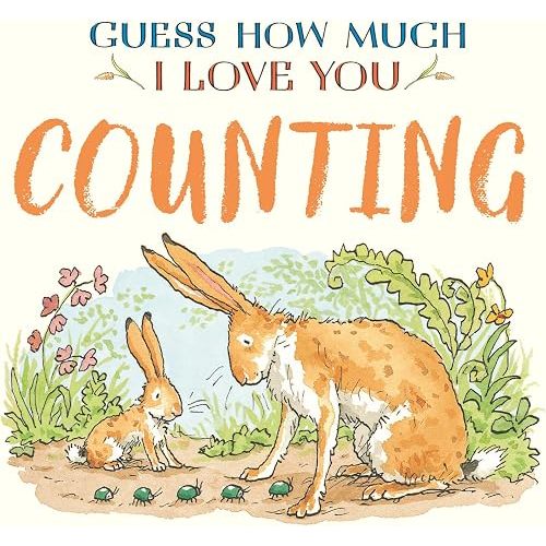 Guess How Much I Love You: Counting: (A First Numbers Book for Babies & Toddlers)