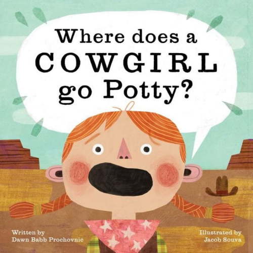 Where Does a Cowgirl Go Potty? (Hardcover)