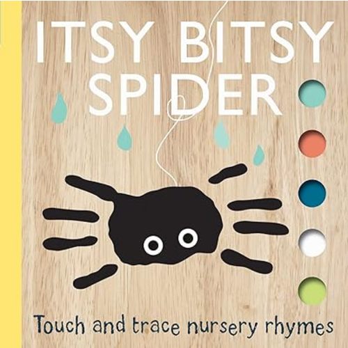 Itsy Bitsy Spider (Touch and Trace Nursery Rhymes) Board book – Illustrated, August 1, 2016