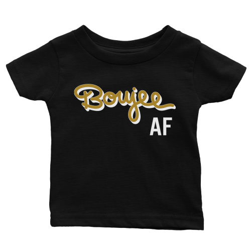 365 Printing Boujee AF Baby Graphic T-Shirt Gift Black Infant Tee Baby Gifts