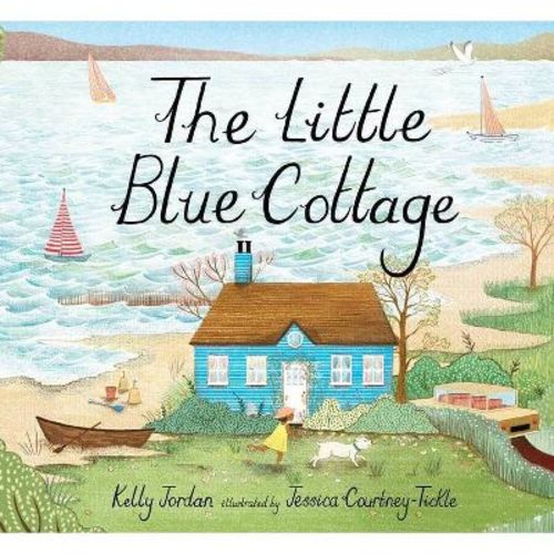 The Little Blue Cottage - by Kelly Jordan (Hardcover)