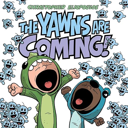 The Yawns Are Coming! Hardcover – Picture Book, April 28, 2020