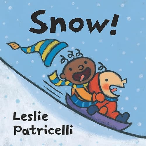 Snow!: (A Playful Introduction to Winter Fun for Babies and Toddlers) (Leslie Patricelli Board Books) Board book – September 12, 2023