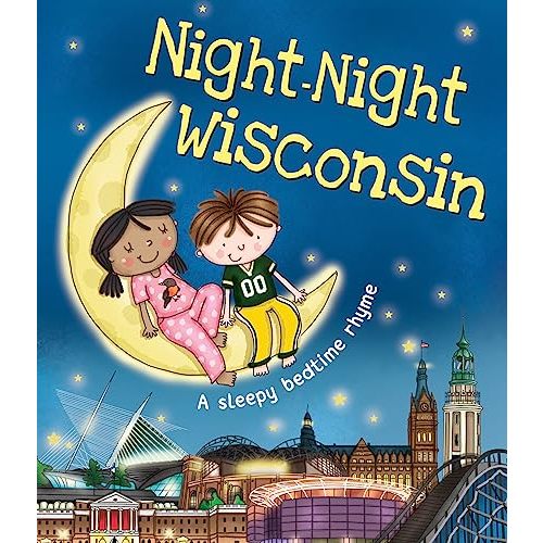 Night-Night Wisconsin: A Bedtime Board Book of Wisconsin Landmarks