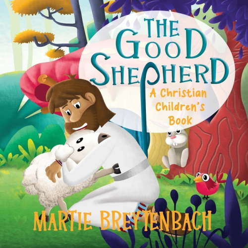 The Good Shepherd: A Christian Children's Book, (Paperback)