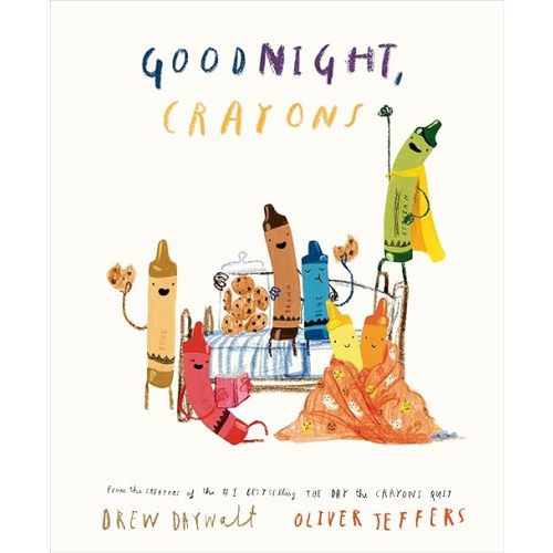Goodnight, Crayons (The Crayons Celebrate) Hardcover – Picture Book, November 4, 2025